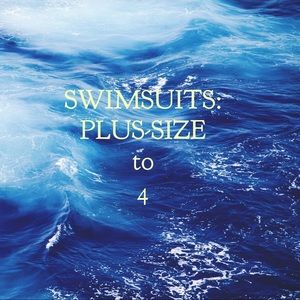 Swimsuits:  Plus-Size to 4